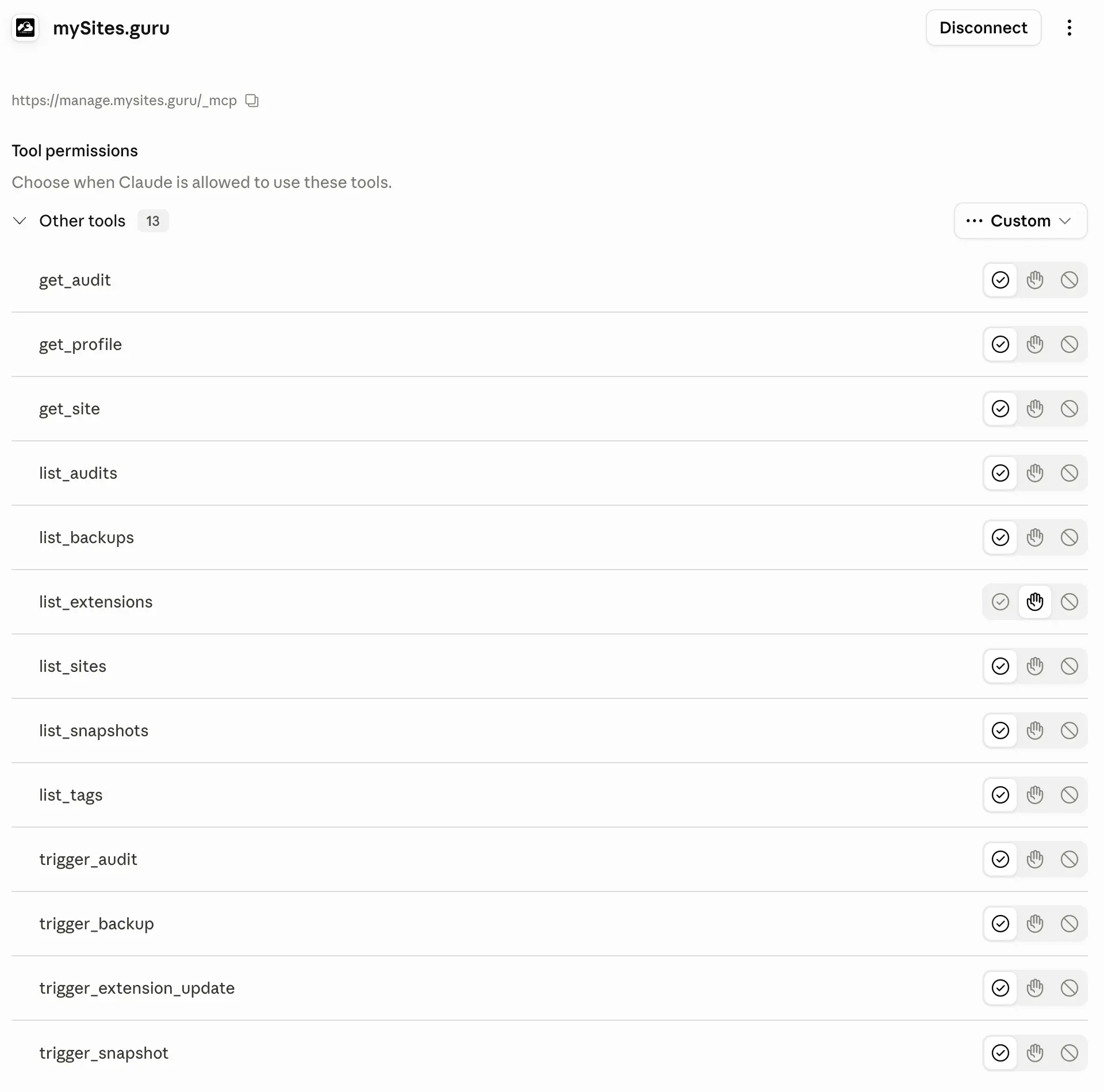 The mySites.guru connector inside Claude, showing the Tool permissions panel. Thirteen tools are listed under "Other tools": get_audit, get_profile, get_site, list_audits, list_backups, list_extensions, list_sites, list_snapshots, list_tags, trigger_audit, trigger_backup, trigger_extension_update and trigger_snapshot. Each row has three permission toggles to allow the tool, require Claude to ask first, or block it. The connector URL https://manage.mysites.guru/_mcp is shown at the top with a Disconnect button.