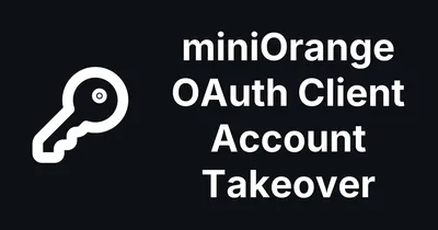 Three CVEs in miniOrange Extensions for Joomla, All Now Fixed