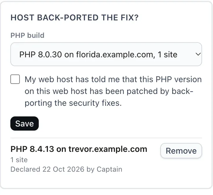 The Host back-ported the fix? card with a PHP build select showing PHP 8.0.30 on florida.example.com, 1 site, the attestation checkbox and Save button, and an existing declaration reading PHP 8.4.13 on trevor.example.com, 1 site, Declared 22 Oct 2026 by Captain with a Remove button