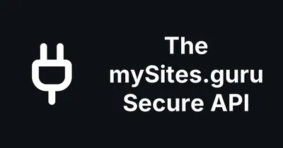 How to Access Your mySites.guru Account Using our Secure API