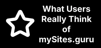 What Users Really Think of mySites.guru