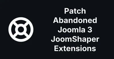 The One-Click Way to Patch JoomShaper Extensions on Joomla 3