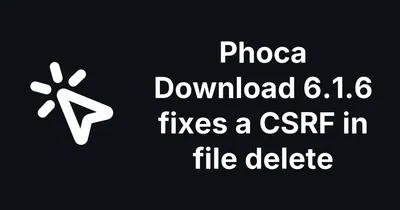Phoca Download 6.1.6 adds the token check its file delete was missing
