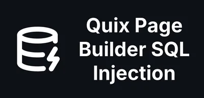 Unauthenticated SQL Injection in Quix Page Builder found by mySites.guru