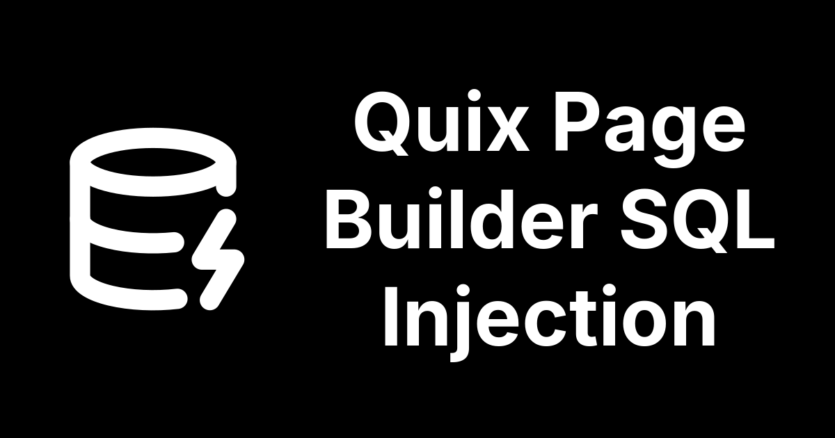 Unauthenticated SQL Injection in Quix Page Builder