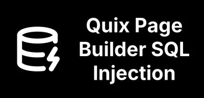 Unauthenticated SQL Injection in Quix Page Builder found by mySites.guru