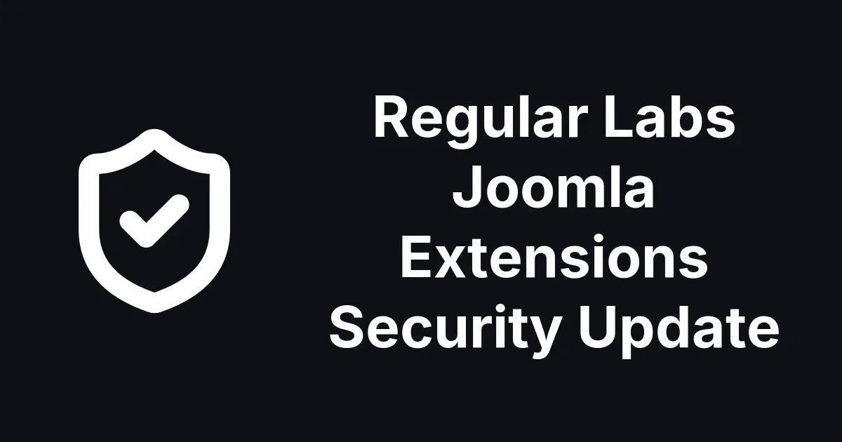 Regular Labs Patched Its Whole Joomla Extension Catalogue at Once
