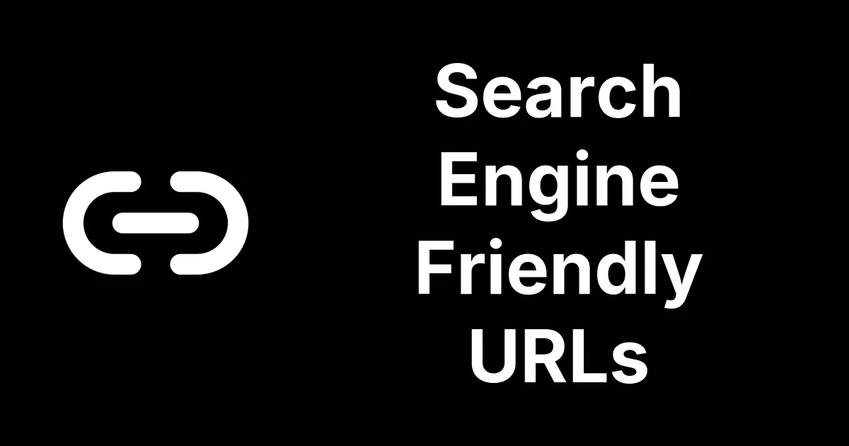 Search Engine Friendly URLs