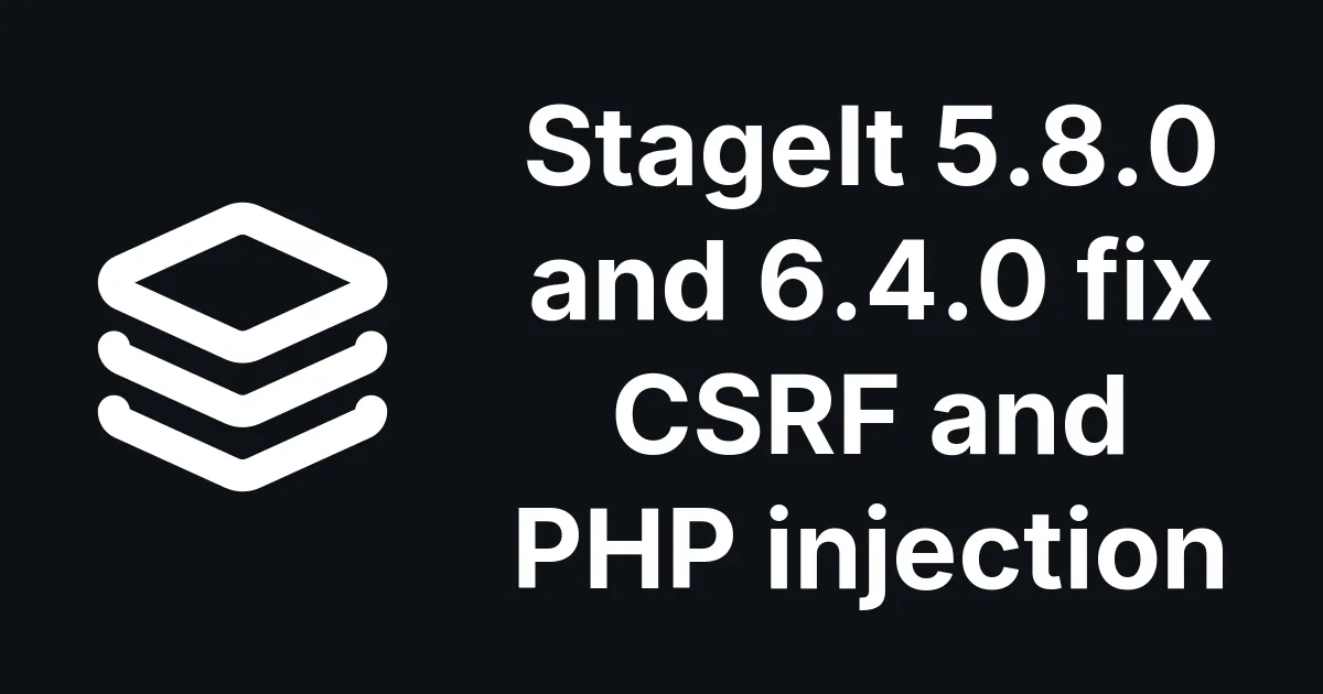 StageIt 5.8.0 and 6.4.0 fix CSRF on every action, and a settings file that could run PHP