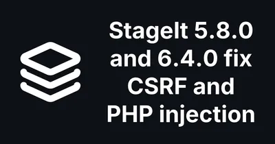 StageIt 5.8.0 and 6.4.0 fix CSRF on every action, and a settings file that could run PHP