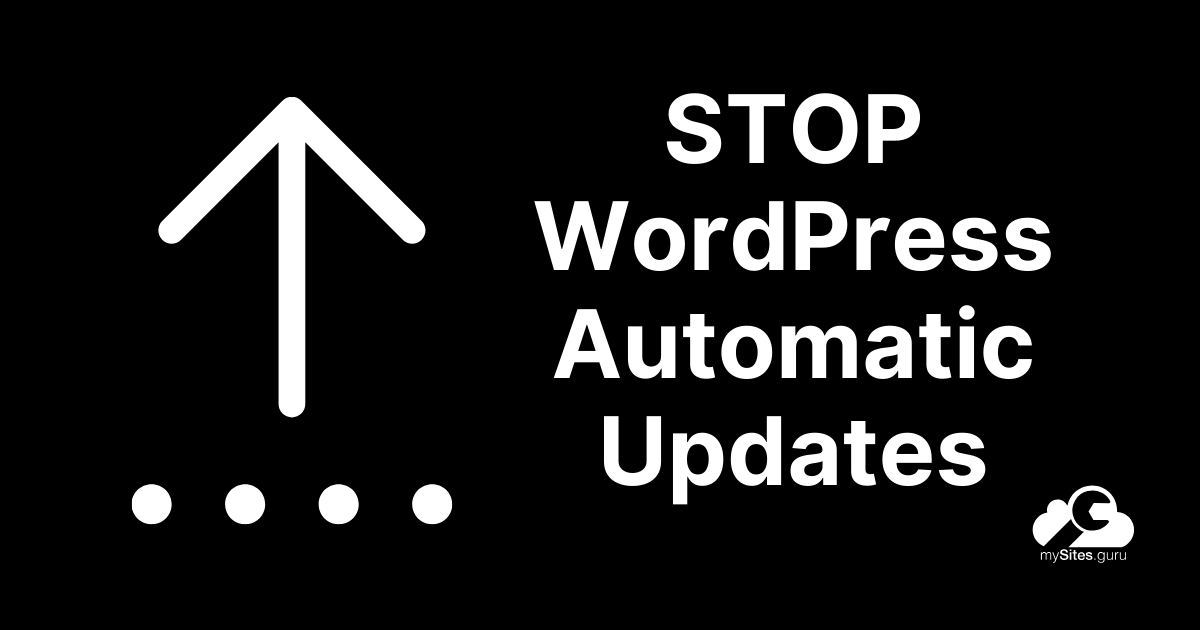 Stop Automatic Updates in WordPress
