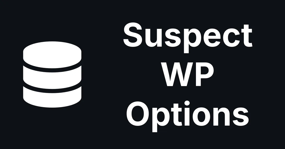 Suspect WP Options