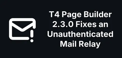 T4 Page Builder 2.3.0 Fixes an Unauthenticated Mail Relay