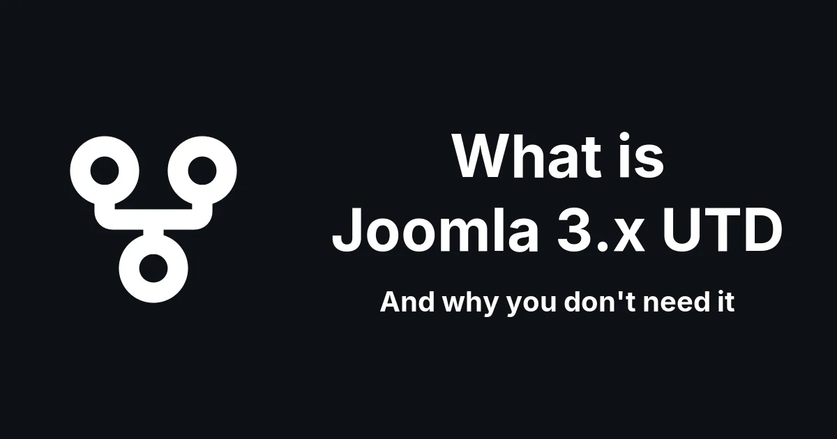 What is Joomla 3.x UTD (And why you don't need it)