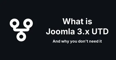 What is Joomla 3.x UTD (And why you don't need it)
