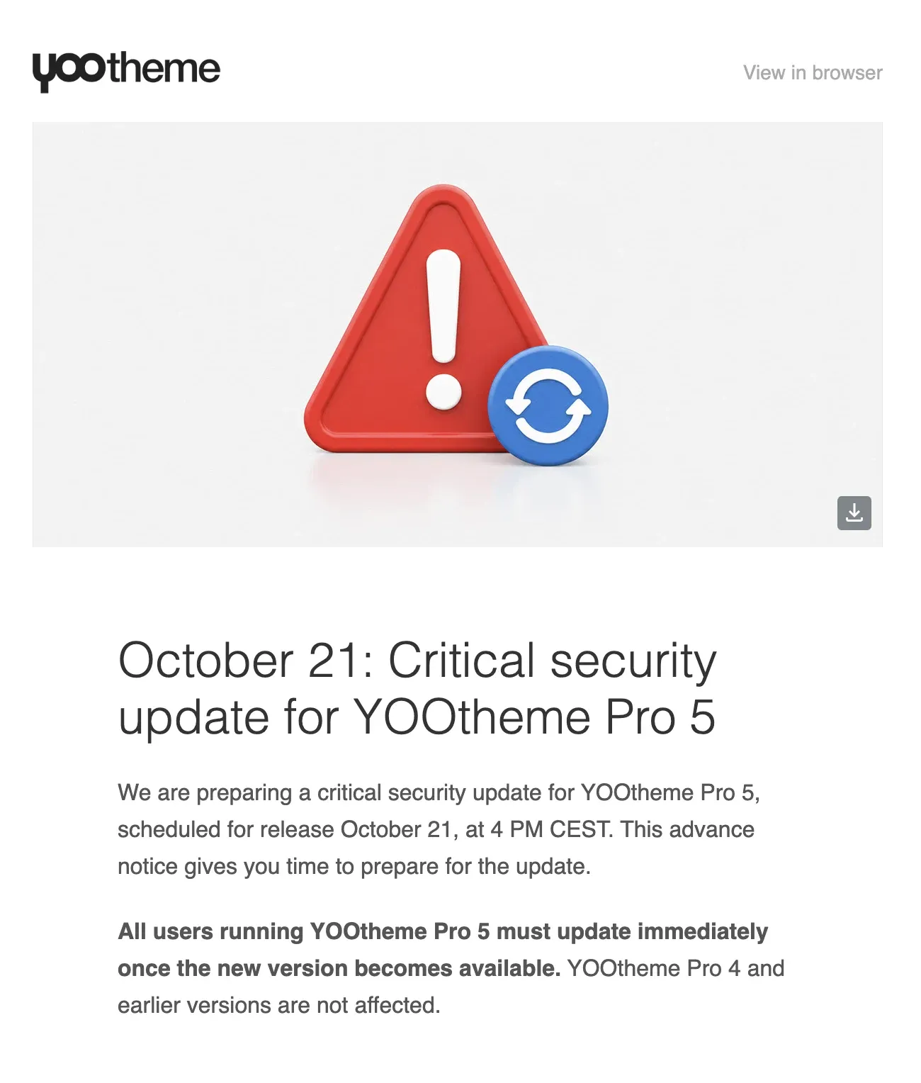 YOOtheme's advance-notice email dated 20 October 2026, headed 'October 21: Critical security update for YOOtheme Pro 5', with a red warning-triangle and blue refresh graphic above text stating that all YOOtheme Pro 5 users must update immediately once the new version is available and that YOOtheme Pro 4 and earlier versions are not affected