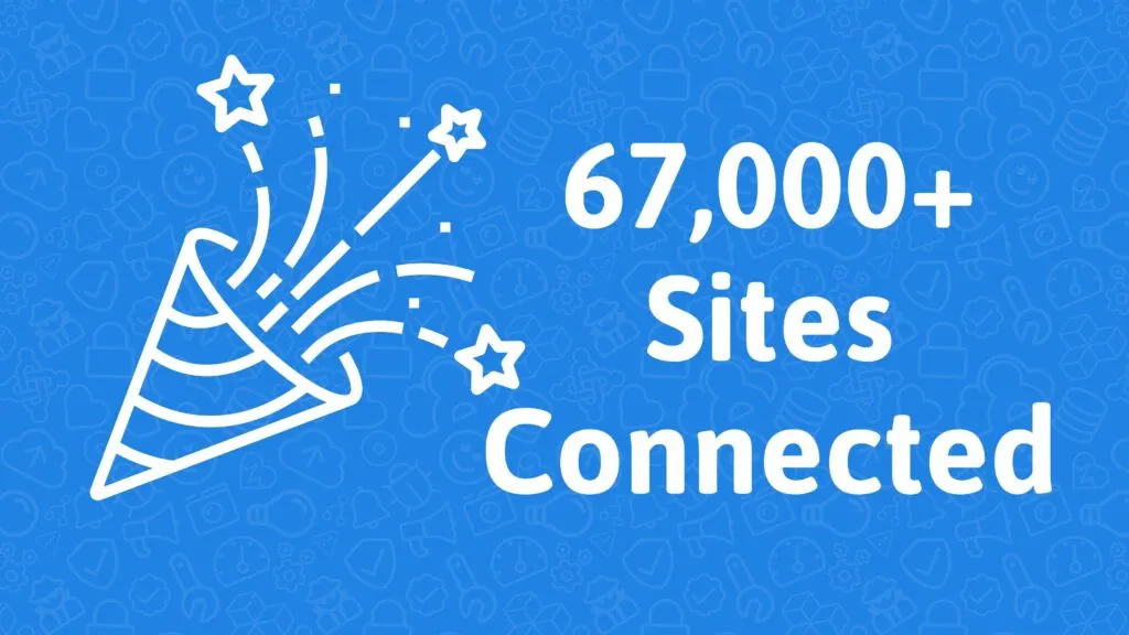 67,000+ Sites Trust Us for Updates