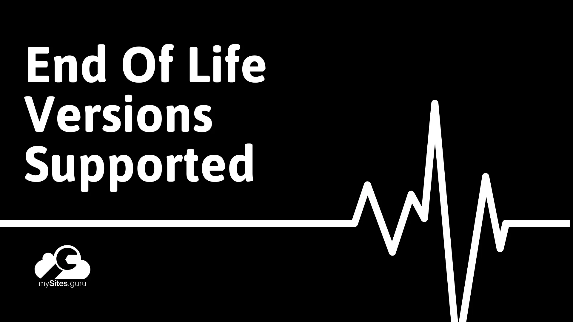 End Of Life Supported Versions